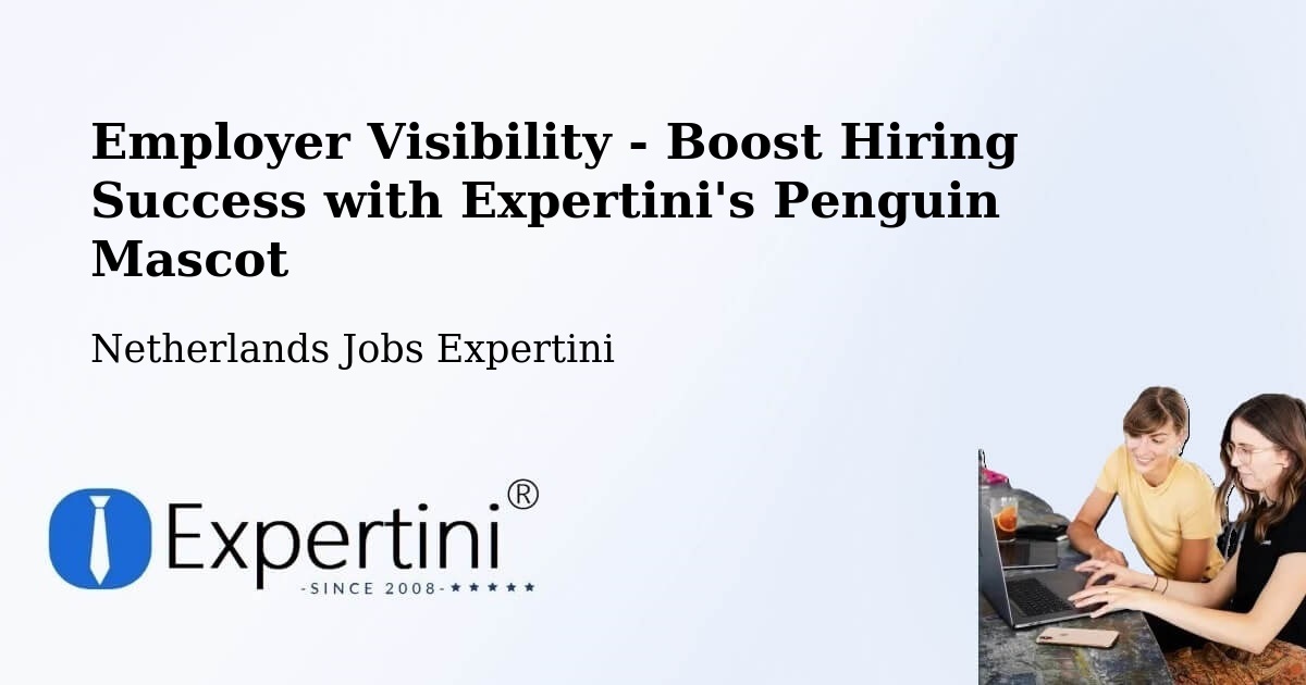 CV and Resume Visibility Optimization – Neede - Netherlands Jobs Expertini